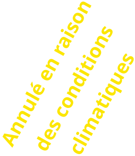 Annulé en raison des conditions climatiques